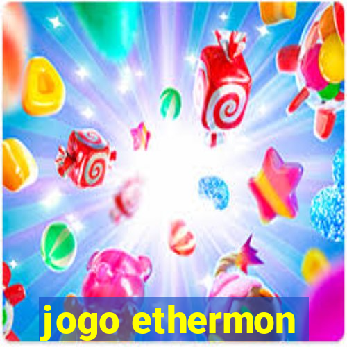 jogo ethermon